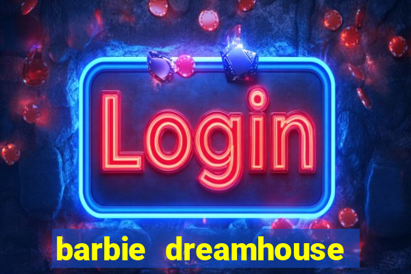 barbie dreamhouse adventures jogo tudo desbloqueado